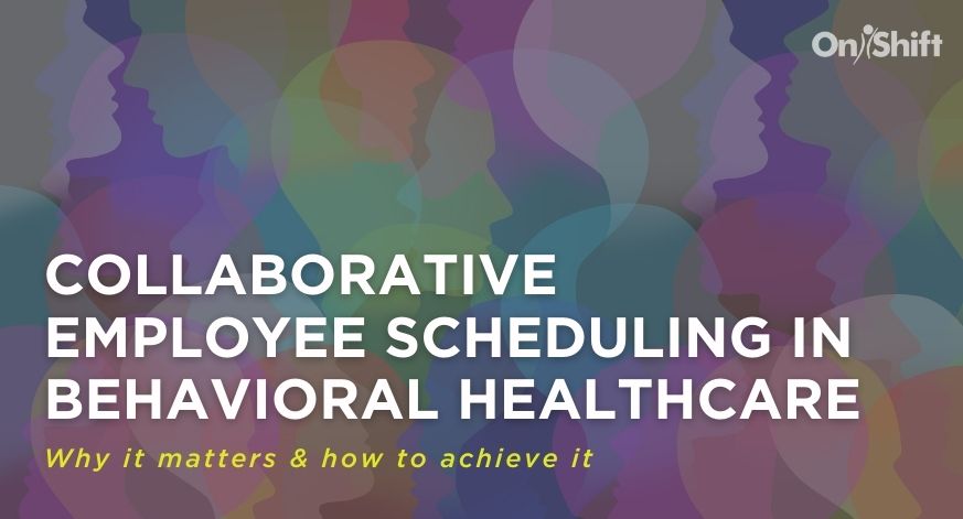 The Importance Of Collaborative Employee Scheduling In Behavioral ...